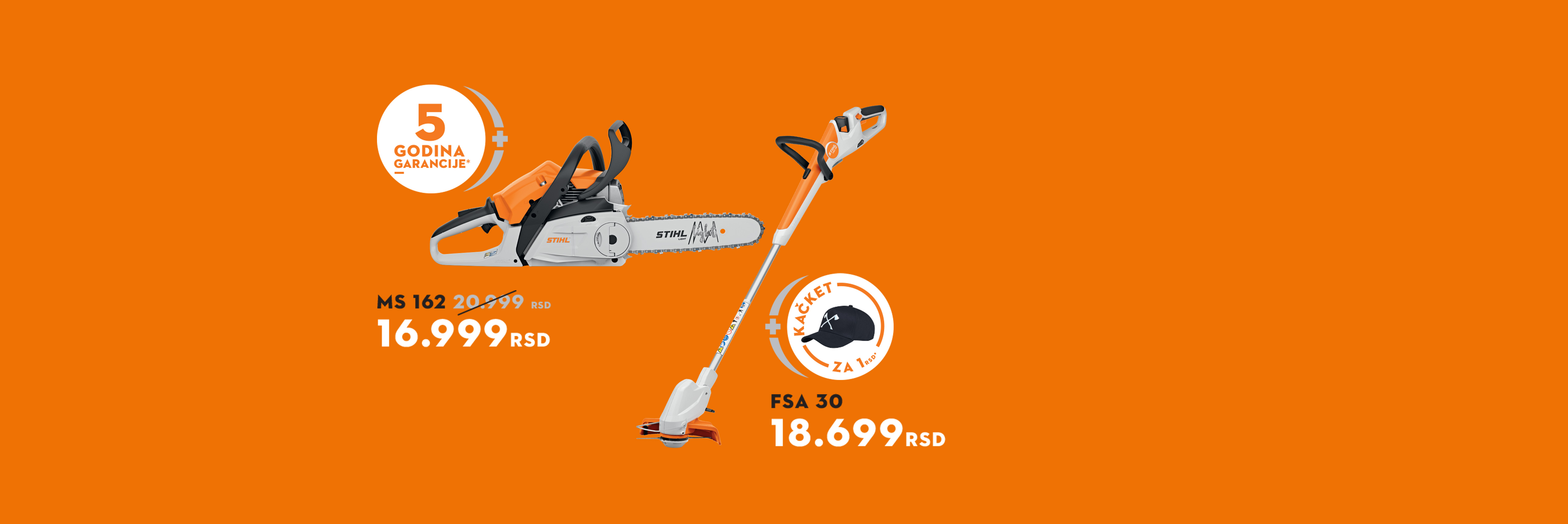 Motorna testera MS 162 uz bedž 5 godina garancije i baterijski trimer FSA 30 uz bedž kačket za 1 rsd na narandžastoj pozadini i akcijskim cenama.